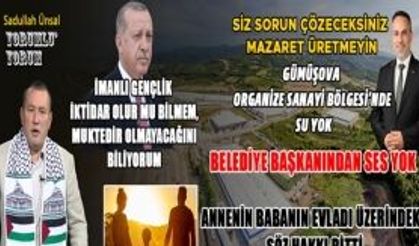 ORGANİZEDE SU OLMAMASI DÜZCE’NİN, GÜMÜŞOVA’NIN ACİZLİĞİDİR