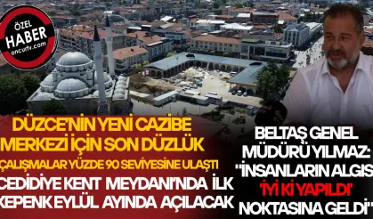 "BURASI DÜZCE'NİN KALBİ, AYNI ZAMANDA BİR YATIRIM MERKEZİ OLACAK"