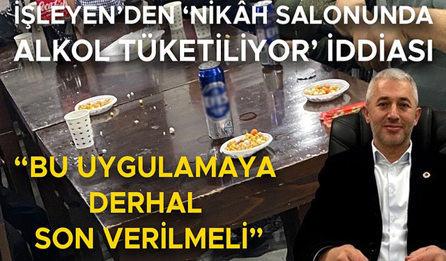 “ALKOLE İZİN VERİLMESİ DENETİM MEKANİZMASININ ÇÖKTÜĞÜNÜN KANITI”