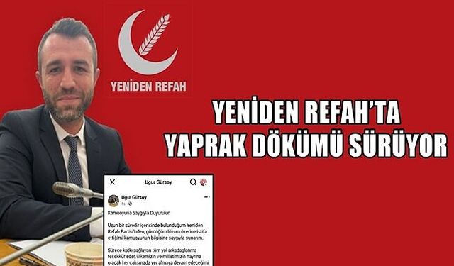 BU KEZ MECLİS ÜYESİ GÜRSOY PARTİSİNDEN İSTİFA ETTİ