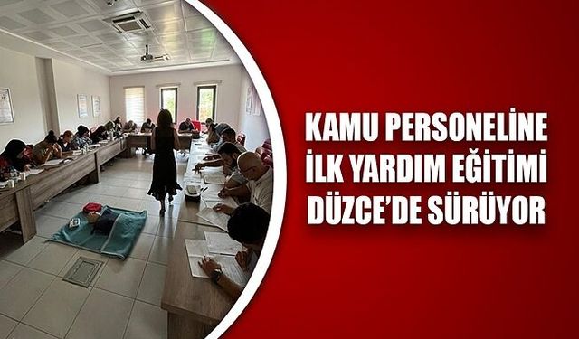 DÜZCE İL SAĞLIK MÜDÜRLÜĞÜ’NDEN HAYAT KURTARAN EĞİTİMLER