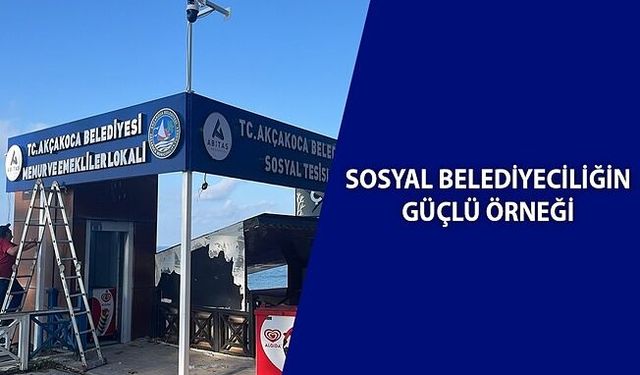 AKÇAKOCA BELEDİYESİ’NDEN DENİZE SIFIR SOSYAL TESİS