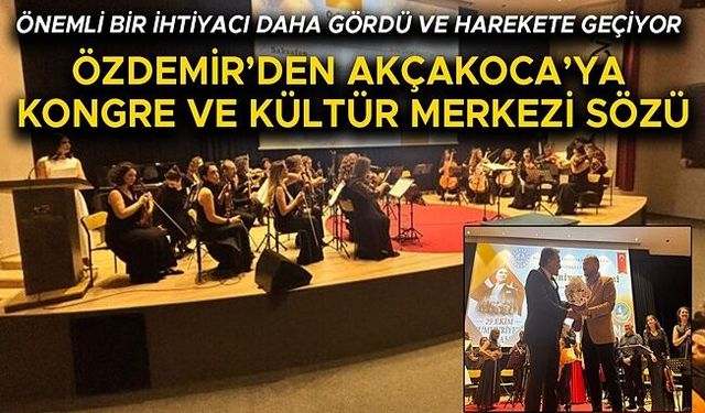 “AKÇAKOCA’NIN KÜLTÜR VE SANAT YAŞAMINA DEĞER KATACAĞIZ”