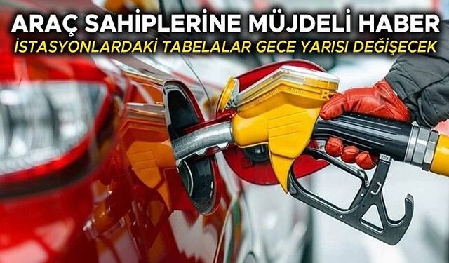 BENZİN VE MOTORİN FİYATLARINA ÇİFTE İNDİRİM GELİYOR