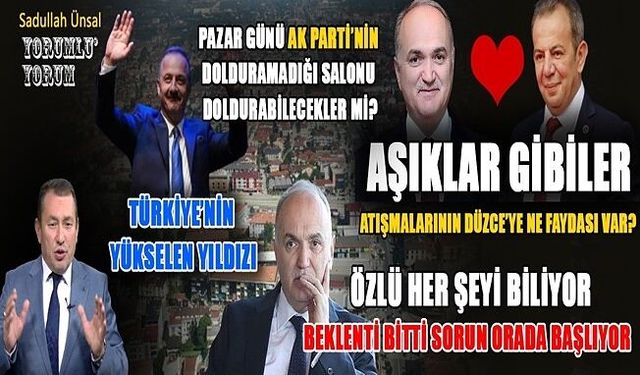 ÖZLÜ’NÜN DÜZCE’DE SİYASİ BEKLENTİSİ KALMADI