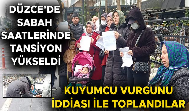 “YILLARIN KUYUMCUSUNA GÜVENDİK, PARALARIMIZI GERİ İSTİYORUZ”