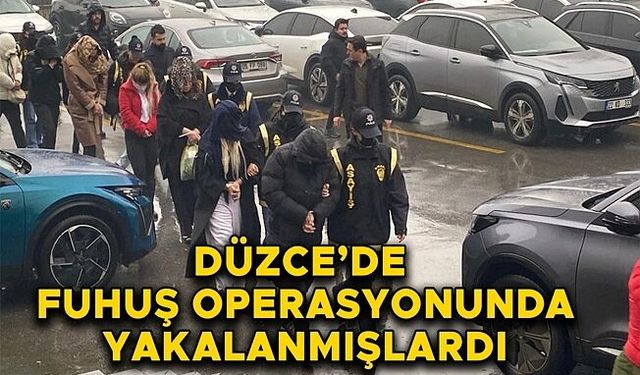 ÇOĞU KADIN 10  ŞÜPHELİ ADLİYEYE SEVK EDİLDİ