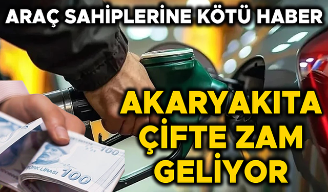 BENZİN VE MOTORİN FİYATLARI NE KADAR OLACAK?