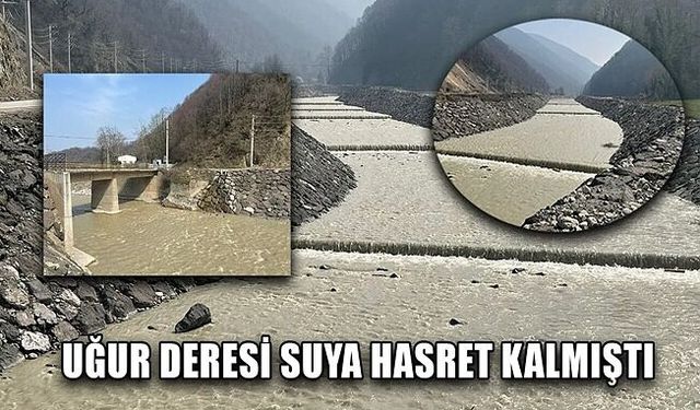 KURAK GEÇEN YAZ MEVSİMİNİN ARDINDAN UĞUR DERESİ UMUT OLDU