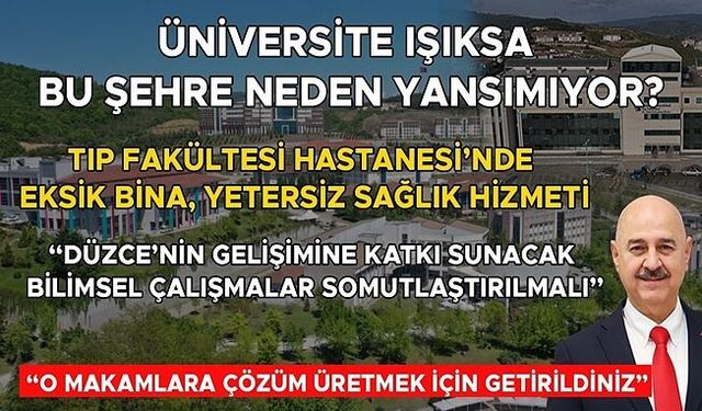 “DÜZCELİLER ARTIK HİKAYE DİNLEMEK DEĞİL, KALİTELİ YAŞAMAK İÇİN İCRAAT GÖRMEK İSTİYOR”