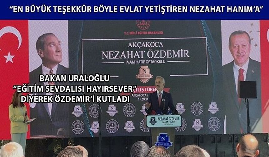 “BU ESER AKÇAKOCA EĞİTİMİ İÇİN MİHENK TAŞI OLACAK”