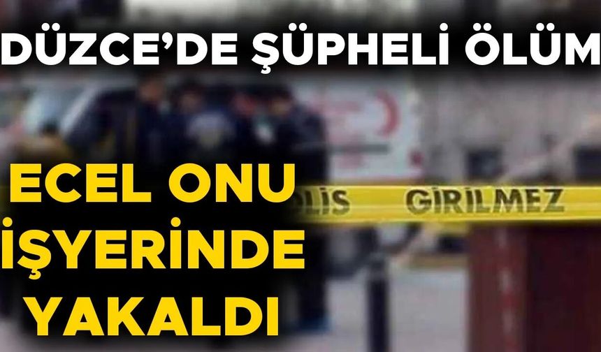 ÖLÜM NEDENİ ARAŞTIRILIYOR