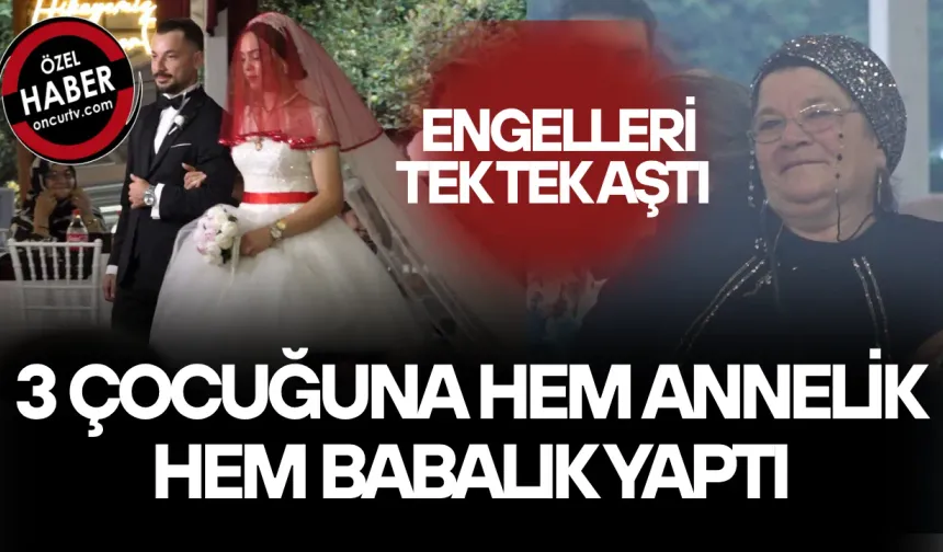 ZORLUKLAR İÇERİSİNDE OKUTTUĞU OĞLUNU EVLENDİRMENİN GURURUNU YAŞADI