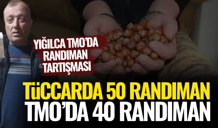“YIĞILCA TMO’DA RANT DÖNÜYOR, FINDIK TÜCCARIN KUCAĞINA GİDİYOR”