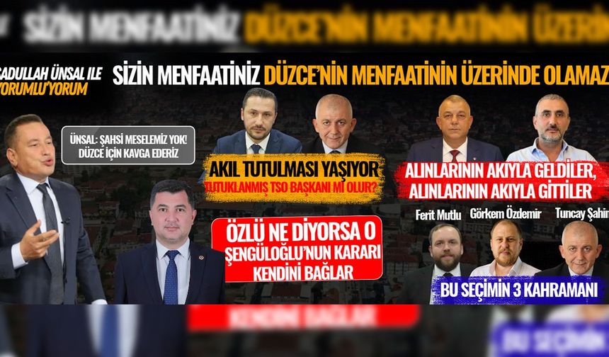 SİZ DÜZCE’Yİ REZİL Mİ EDECEKSİNİZ, VEZİR Mİ?