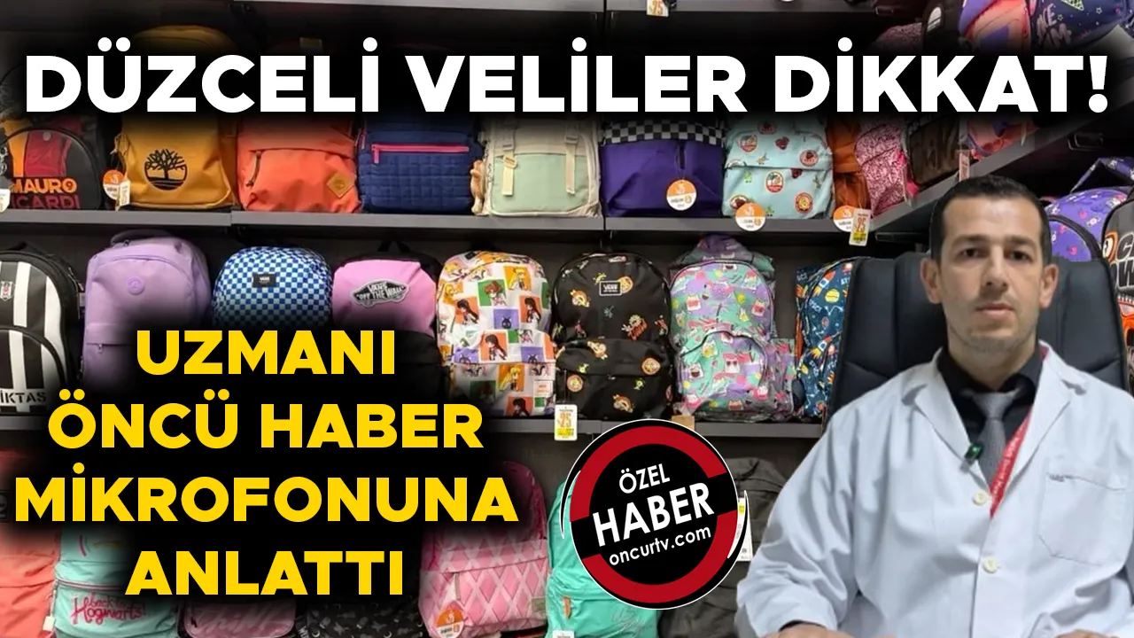 “YANLIŞ ÇANTA SEÇİMİ ÖĞRENCİLER İÇİN BÜYÜK RİSK”
