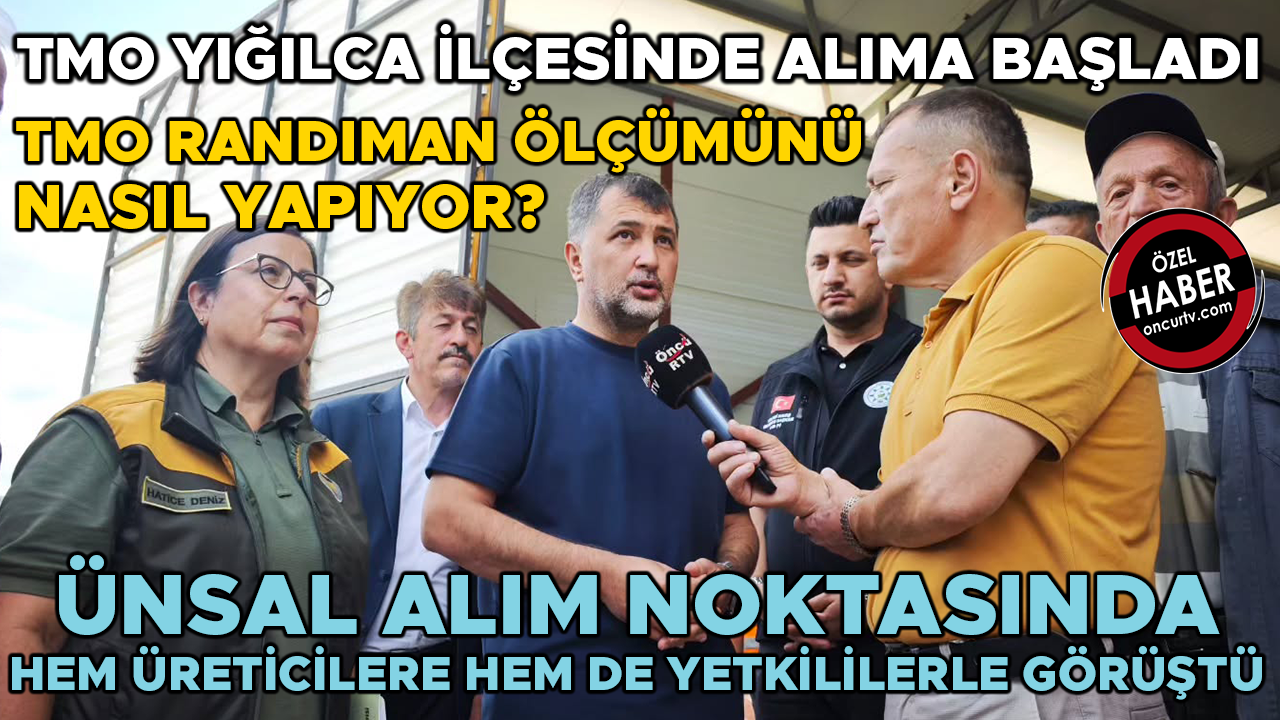 SADULLAH ÜNSAL TMO MÜDÜRÜ’NE SORDU…
