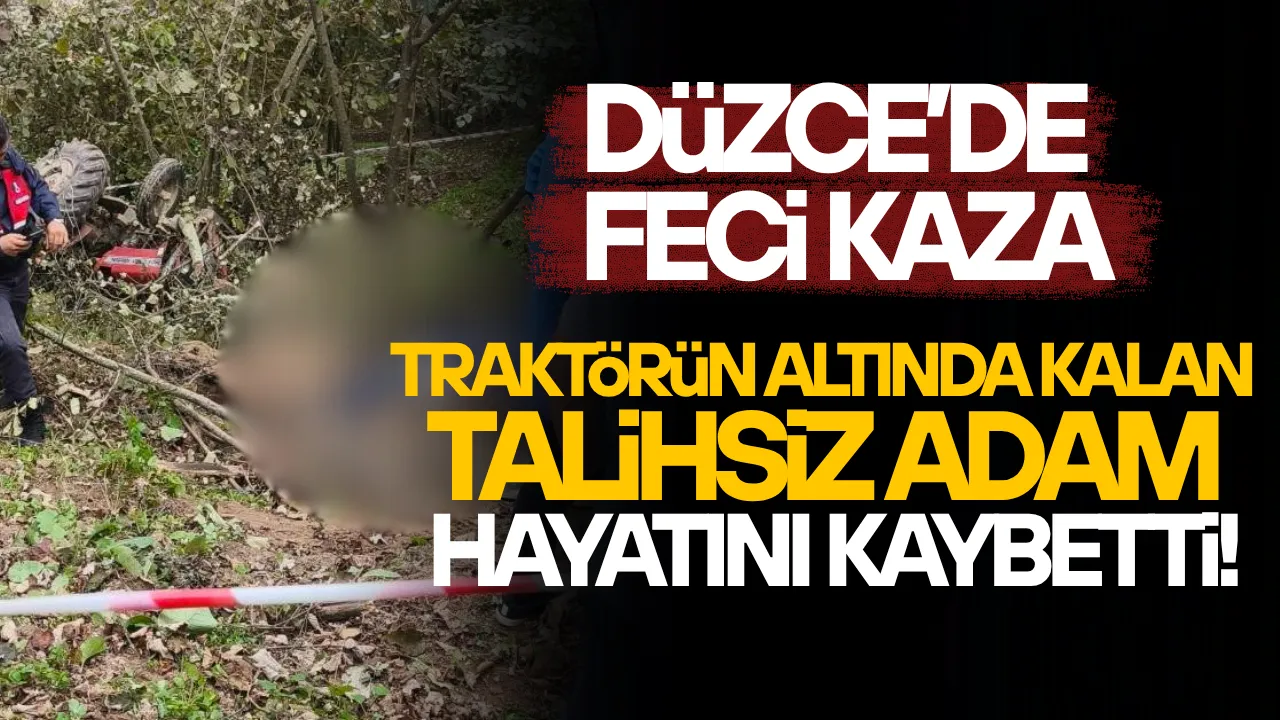 TRAKTÖRÜN ALTINDA KALAN 1 KİŞİ HAYATINI KAYBETTİ
